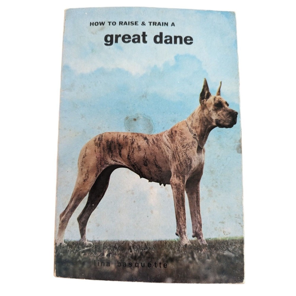How to Raise & Train a Great Dane Lina Basquette Paperback Vintage 1961 Dogs
